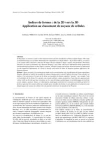 Journées de l’Association Francophone d’Informatique Graphique, Marne la Vallée, 2007  Indices de formes : de la 2D vers la 3D Application au classement de noyaux de cellules Guillaume THIBAULT, Caroline DEVIC, Ber