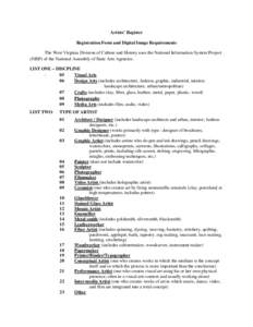 Artists’ Register Registration Form and Digital Image Requirements The West Virginia Division of Culture and History uses the National Information System Project (NISP) of the National Assembly of State Arts Agencies. 