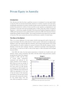 Private Equity in Australia  Introduction Over the past year there has been a significant increase in investments by private equity funds in Australia. This increase has focused public attention on a number of aspects of