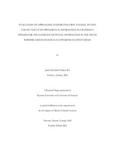 EVALUATION OF APPROACHES TO DEPICTING FIRST NATIONS, INUPIAT AND INUVIALUIT ENVIRONMENTAL INFORMATION IN GIS FORMAT: OPTIONS FOR THE HANDLING OF SPATIAL INFORMATION IN THE ARCTIC BORDERLANDS ECOLOGICAL KNOWLEDGE CO-OP DA