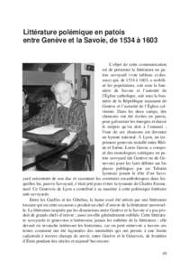 Littérature polémique en patois entre Genève et la Savoie, de 1534 à 1603 L’objet de cette communication est de présenter la littérature en patois savoyard (voir tableau ci-dessous) qui, de 1534 à 1603, a mobili