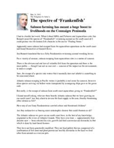 May 21, 2013 The Telegram (St. John’s) The spectre of ‘Frankenfish’ Salmon farming has meant a huge boost to livelihoods on the Connaigre Peninsula