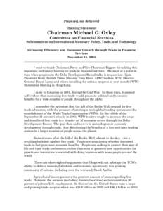 Prepared, not delivered Opening Statement Chairman Michael G. Oxley Committee on Financial Services Subcommittee on International Monetary Policy, Trade, and Technology