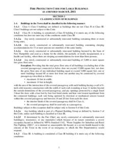 FIRE PROTECTION CODE FOR LARGE BUILDINGS AS AMENDED MARCH 8, 2011 SECTION 1 CLASSIFICATION OF BUILDINGS 1-A Buildings in the Town shall be classified in the following manner: 1-A.1 Class I: Class I buildings are defined 