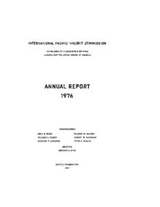 INTERNATIONAL PACIFIC HALIBUT COMMISSION ESTABLISHED BY A CONVENTION BETWEEN CANADA AND THE UNITED STATES OF AMERICA ANNUAL REPORT 1976