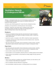 Ministry of Labour  l  Fact Sheet #1  l  January[removed]Ventilation Hazards in Underground Mines  Workers in underground mines are at risk of developing occupational disease