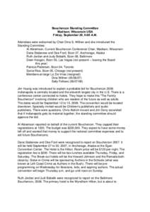 Bouchercon Standing Committee Madison, Wisconsin USA Friday, September 29, 8:00 A.M. Attendees were welcomed by Chair Dina S. Willner and she introduced the Standing Committee: Al Abramson, Current Bouchercon Conference 