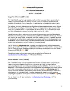 Draft Template Newsletter Articles Revised – January 2013 Longer Newsletter Article (264 words) The “I Can Afford College” campaign is a statewide, financial aid awareness initiative sponsored by the California Com