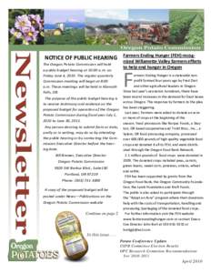 NOTICE OF PUBLIC HEARING The Oregon Potato Commission will hold a public budget hearing at 10:00 a.m. on Friday June 4, 2010. The regular quarterly Commission meeting will begin at 8:00 a.m. These meetings will be held i