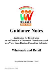 Guidance Notes Application for Registration as an Elector in a Functional Constituency and as a Voter in an Election Committee Subsector  Wholesale and Retail
