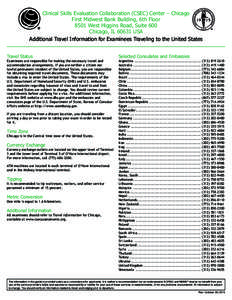 Clinical Skills Evaluation Collaboration (CSEC) Center – Chicago First Midwest Bank Building, 6th Floor 8501 West Higgins Road, Suite 600 Chicago, IL[removed]USA Additional Travel Information for Examinees Traveling to t