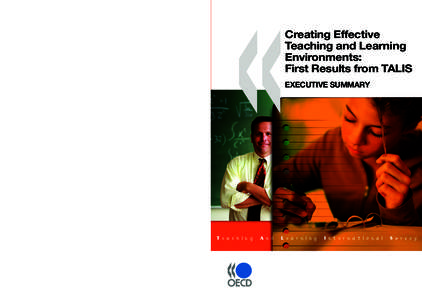 Creating Effective Teaching and Learning Environments: First Results from TALIS Creating Effective Teaching and Learning Environments: