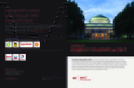 Pairing MIT’s worldclass research with industry leaders The MIT Energy Initiative (MITEI) is MIT’s energy hub, pairing world-class research teams from across the Institute with government and industry to respond to g