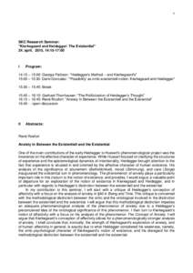 1  SKC Research Seminar: ”Kierkegaard and Heidegger: The Existential” 24. april, 2015, 14:15-17:00