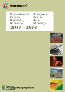 Goidelic languages / Languages of Scotland / Skye / Scottish Gaelic / Canadian Gaelic / Gaelic medium education in Scotland / Sgoil Ghàidhlig Ghlaschu / Na Gathan / Bòrd na Gàidhlig / Scottish Gaelic language / Celtic languages / Scottish Gaelic education