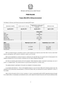 Ministero dell’Economia e delle Finanze  PRESS RELEASE Treasury Bills (BOTs) offering announcement  The Ministry of Economy and Finance announces the following BOT issues:
