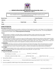 KNOX COLLEGE  BURSARY APPLICATION FORM FOR M.DIV On Line Stream (May - April) Application due: April 15  This form can be printed out and completed or downloaded and completed electronically on your computer.