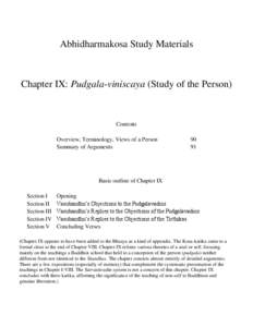 Abhidharmakosa Study Materials  Chapter IX: Pudgala-viniscaya (Study of the Person) Contents Overview, Terminology, Views of a Person