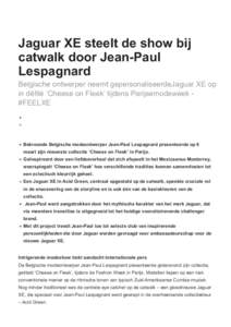 Jaguar XE steelt de show bij catwalk door Jean-Paul Lespagnard Belgische ontwerper neemt gepersonaliseerdeJaguar XE op in défilé ‘Cheese on Fleek’ tijdens Parijsemodeweek #FEELXE