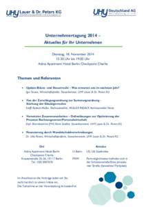 Unternehmertagung 2014 – Aktuelles für Ihr Unternehmen Dienstag, 18. November:30 Uhr bis 19:00 Uhr Adina Apartment Hotel Berlin Checkpoint Charlie