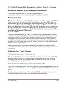 The Public Witness of the Evangelical Lutheran Church in Canada: A Policy on How the Church Addresses Social Issues This paper was prepared by the ELCIC Division for Church and Society and adopted by the National Church 