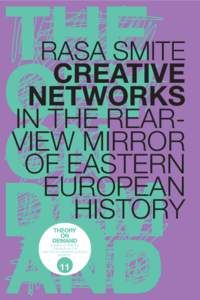 RASA SMITE CREATIVE NETWORKS IN THE REARVIEW MIRROR OF EASTERN EUROPEAN