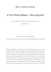 Draft – Comments Welcome  A Two-Tiered Alliance – Sauve qui peut? “Unlike the Cold War, today NATO is different things to different nations..” Ringsmose, 2011:335