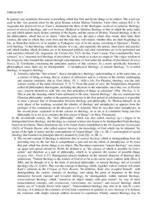 THEOLOGY In general, any treatment, discourse or preaching which has God and divine things as its subject. The word was used in this very general sense by the great Roman scholar Marcus Terentius Varro (first century B.C.); St.