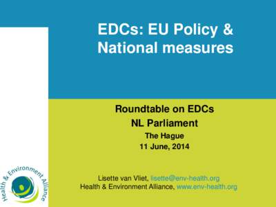 EDCs: EU Policy & National measures Roundtable on EDCs NL Parliament The Hague