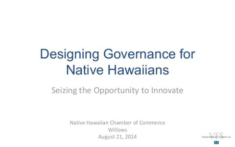 Designing Governance for Native Hawaiians