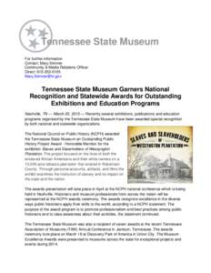 Tennessee State Museum For further information Contact: Mary Skinner Community & Media Relations Officer Direct: [removed]removed]