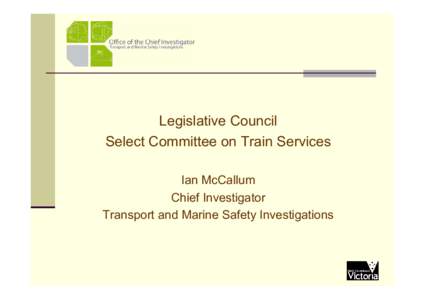 Microsoft PowerPoint - Copy of -- OCI Presentation to the Select Committee on Train Services 9 Dec[removed]DOC[removed]PPT