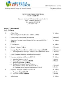 NOTICE OF PUBLIC MEETINGS June 17 and 18, 2014 Japanese American Cultural and Community Center 244 S. San Pedro Street #244 Los Angeles, CA[removed]2725