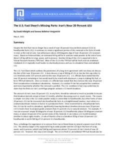 The U.S. Fact Sheet’s Missing Parts: Iran’s Near 20 Percent LEU By David Albright and Serena Kelleher-Vergantini May 4, 2015 Summary Despite the fact that Iran no longer has a stock of near 20 percent low enriched ur