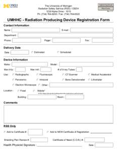 Submit by Email  The University of Michigan Radiation Safety Service (RSS) / OSEH 1239 Kipke Drive[removed]Ph: ([removed]Fax: ([removed]