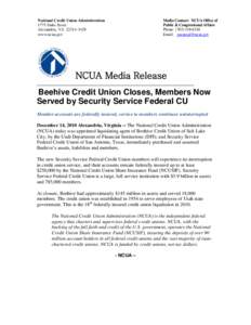 Banks / Economy of the United States / National Credit Union Share Insurance Fund / National Credit Union Administration / NCUA Corporate Stabilization Program / Security Service Federal Credit Union / Alliant Credit Union / Bank regulation in the United States / Banking in the United States / Independent agencies of the United States government