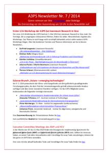 A3PS Newsletter NrGerne nehmen wir Ihre Anregungen oder Beiträge bis Donnerstag vor der Aussendung um 13 Uhr in den Newsletter auf. Erster LCA-Workshop der A3PS bei Joanneum Research in Graz Der erste LCA-Wor