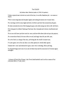 The COACH By Kathleen Marie Whitehair (mother of LTHS 2013 graduate) It takes a special man to devote so much of his time, to an often thankless job ~ no reason or rhyme; With it comes long days and sleepless nights, and