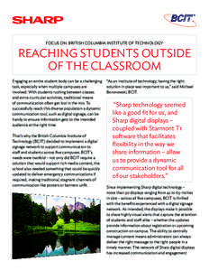 Focus on: British Columbia Institute of Technology  Reaching students outside of the classroom Engaging an entire student body can be a challenging task, especially when multiple campuses are