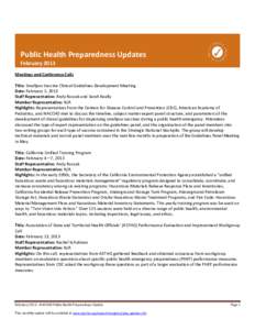 Public Health Preparedness Updates February 2013 Meetings and Conference Calls Title: Smallpox Vaccine Clinical Guidelines Development Meeting Date: February 1, 2013 Staff Representative: Andy Roszak and Sarah Keally