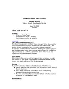 COMMISSIONERS’ PROCEEDINGS Regular Meeting Adams County Courthouse, Ritzville June 26, 2006 (Monday)