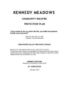 KENNEDY MEADO WS COMMUNITY WILDFIRE PROTECTION PLAN “If you chose to live in a place like this, you better be prepared to take care of yourself” Delores Foster, May 28, 2006