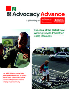 Success at the Ballot Box: Winning Bicycle-Pedestrian Ballot Measures This report highlights winning balllot measure campaigns across the country.