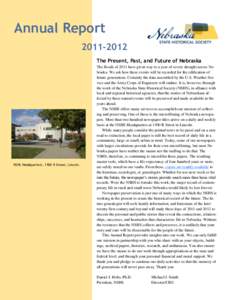 Annual Report[removed]The Present, Past, and Future of Nebraska NSHS Headquarters, 1500 R Street, Lincoln.