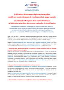 Publication du nouveau règlement européen relatif aux essais cliniques de médicaments à usage humain Les entreprises françaises de la recherche clinique se félicitent et attendent des mesures nationales de simplifi