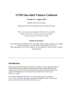 UCDP One-sided Violence Codebook Version 1.4 – August, 2012 Uppsala Conflict Data Program Department of Peace and Conflict Research, Uppsala University  This version compiled and updated by Therése Pettersson (2012)
