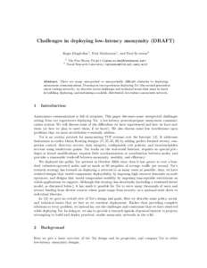 Challenges in deploying low-latency anonymity (DRAFT) Roger Dingledine1 , Nick Mathewson1 , and Paul Syverson2 1 2  The Free Haven Project <{arma,nickm}@freehaven.net>