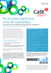 BRIEFING NOTE APRIL 2014 The Economic Significance of the UK Science Base A REPORT FOR THE CAMPAIGN FOR SCIENCE AND ENGINEERING