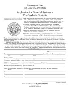 University of Utah Salt Lake City, UTApplication for Financial Assistance For Graduate Students application for admission with the University of Utah Admissions