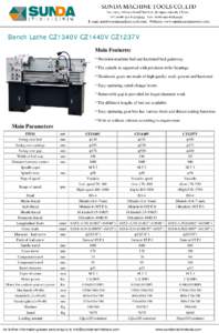 Bench Lathe CZ1340V CZ1440V CZ1237V Main Features: * Precision machine bed and hardened bed guideway * The spindle is supported with precision roller bearings * Headstock gears are made of high quality steel, ground and 